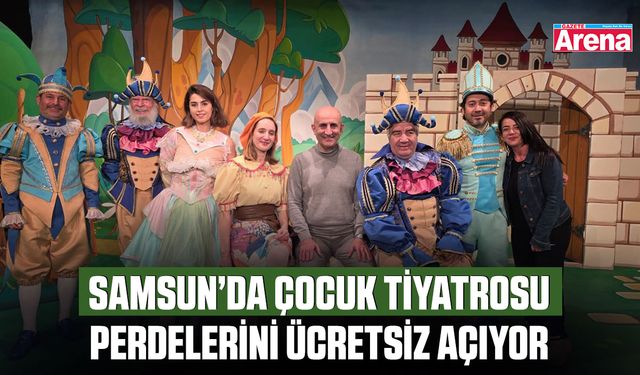 Samsun’da çocuk tiyatrosu perdelerini ücretsiz açıyor