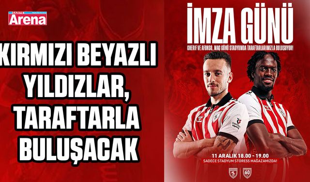 Kırmızı beyazlı yıldızlar, taraftarla buluşacak