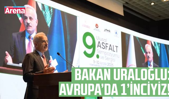 Bakan Uraloğlu: Avrupa'da 1'inciyiz!