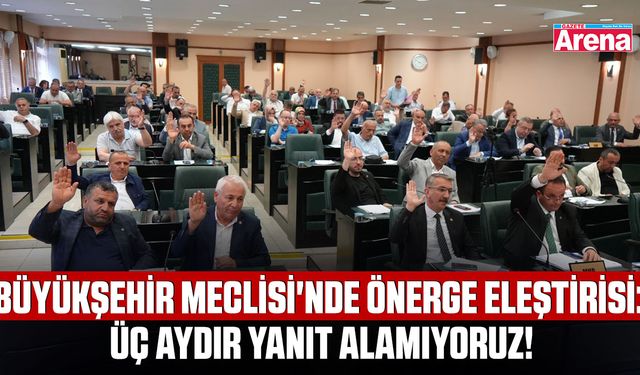 Samsun Büyükşehir Meclisi'nde önerge eleştirisi!