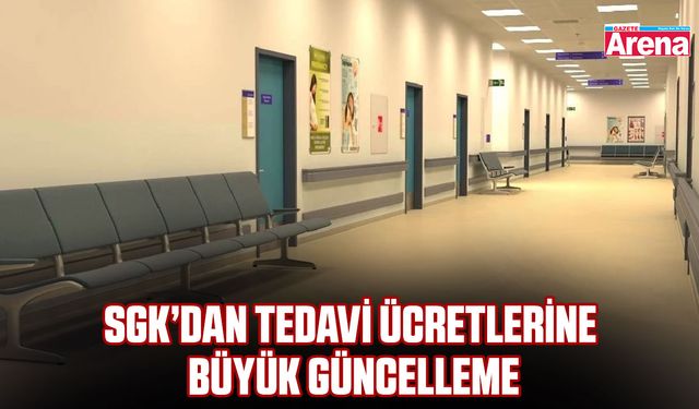 SGK’dan tedavi ücretlerine büyük güncelleme