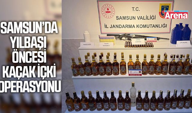 Samsun'da yılbaşı öncesi kaçak içki operasyonu!