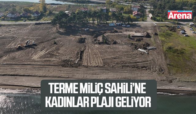 Terme Miliç Sahili’ne Kadınlar Plajı geliyor