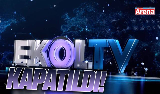 SON DAKİKA: EKOL TV kapatıldı!