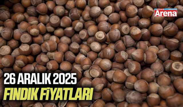 26 Aralık 2025 fındık fiyatları