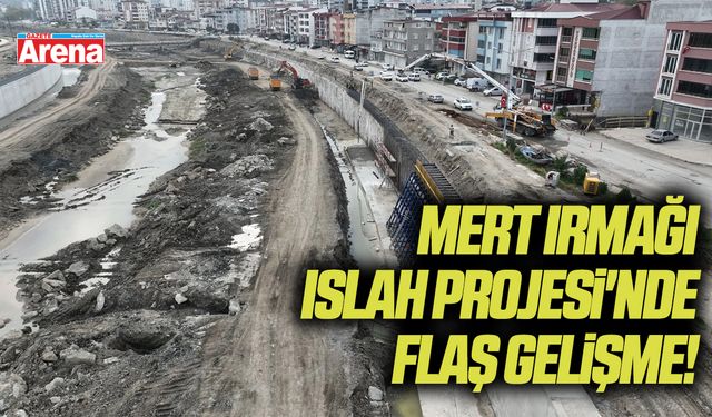 Mert Irmağı Islah Projesi'nde flaş gelişme!