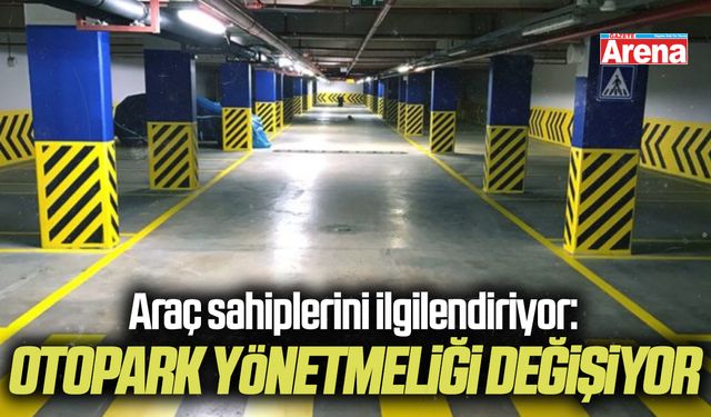Araç sahiplerini ilgilendiriyor: Otopark yönetmeliği değişiyor