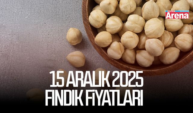 15 Aralık 2025 fındık fiyatları açıklandı