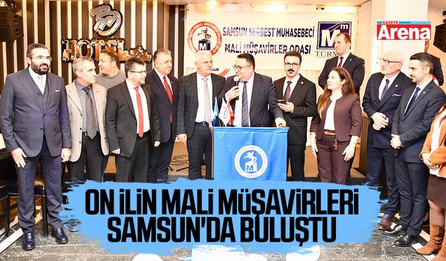 On ilin mali müşavirleri Samsun'da buluştu
