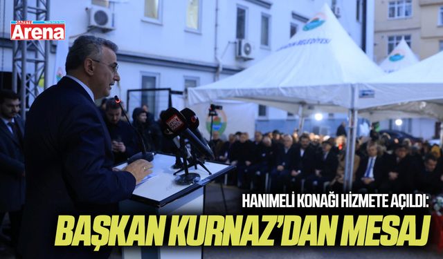 Hanımeli Konağı hizmete açıldı: Başkan Kurnaz’dan mesaj
