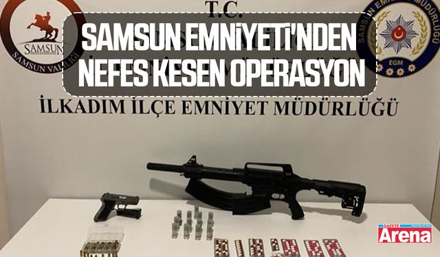 Samsun Emniyeti'nden nefes kesen operasyon