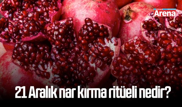 21 Aralık nar kırma ritüeli nedir?