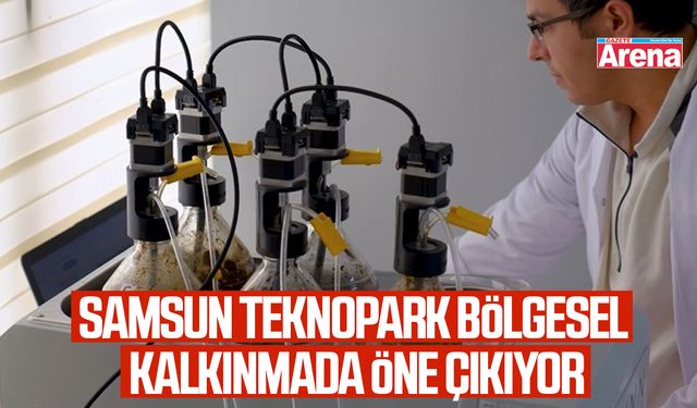 Samsun TEKNOPARK bölgesel kalkınmada öne çıkıyor