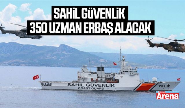 Sahil Güvenlik 350 uzman erbaş alacak