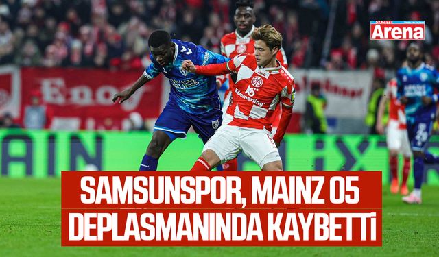 Samsunspor, Mainz 05 deplasmanında kaybetti
