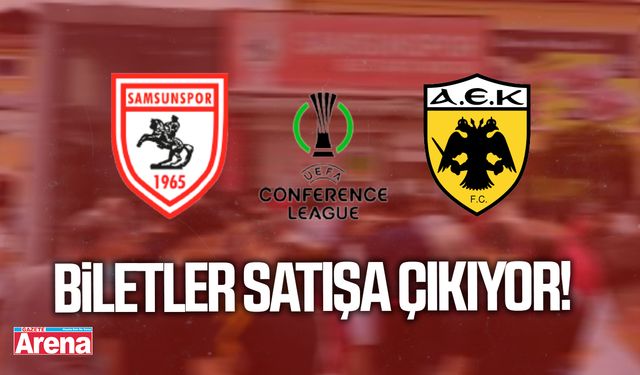 Samsunspor–AEK Athens maç biletleri 16.00’da satışta