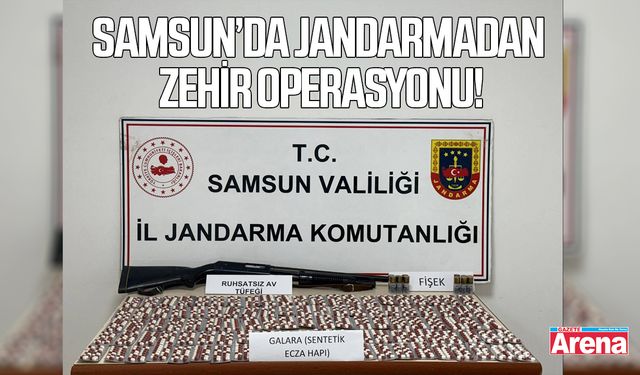 Samsun'da zehir operasyonu!