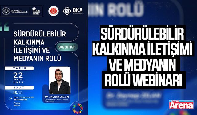 Sürdürülebilir kalkınma iletişimi ve medyanın rolü webinarı