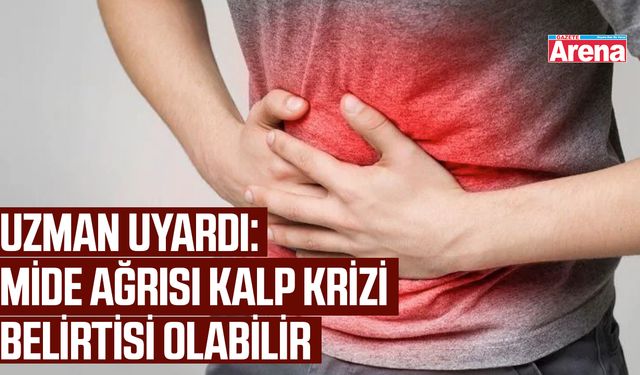 Uzman uyardı: Mide ağrısı kalp krizi belirtisi olabilir
