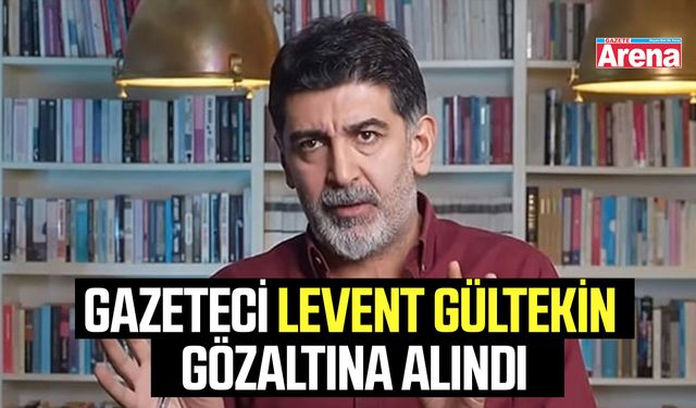 Gazeteci Levent Gültekin gözaltına alındı