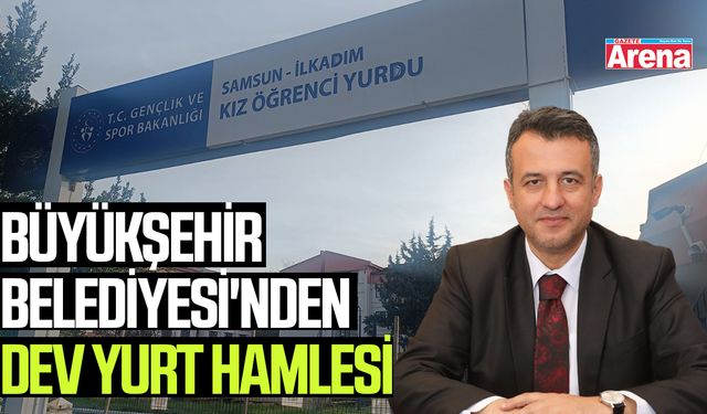 Büyükşehir Belediyesi'nden dev yurt hamlesi
