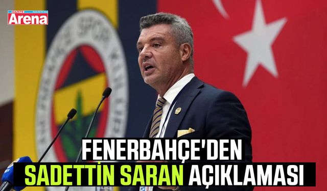 Fenerbahçe'den Sadettin Saran açıklaması