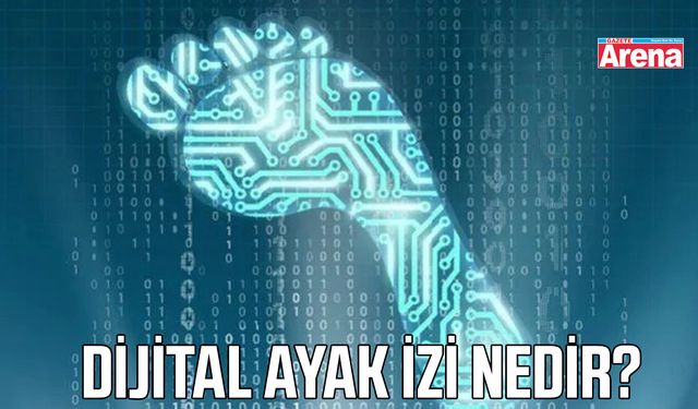 Dijital ayak izi nedir?