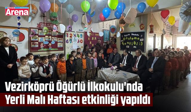 Vezirköprü Öğürlü İlkokulu'nda Yerli Malı Haftası etkinliği yapıldı