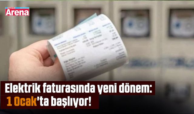 Elektrik faturasında yeni dönem!
