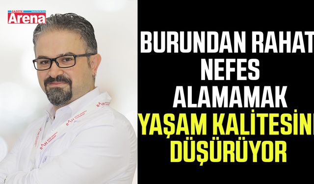 Burundan rahat nefes alamamak yaşam kalitesini düşürüyor