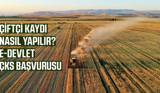 Çiftçi kaydı nasıl yapılır?