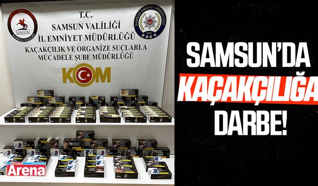 Samsun'da kaçakçılığa darbe!