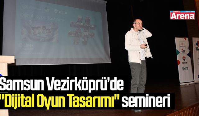 Vezirköprü’de "Dijital Oyun Tasarımı" semineri