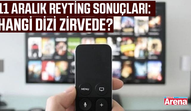 11 Aralık Perşembe reyting sonuçları