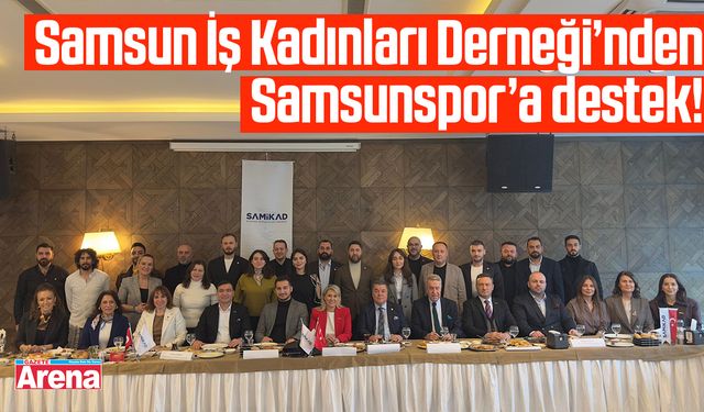 Samsun İş Kadınları Derneği’nden Samsunspor’a destek!