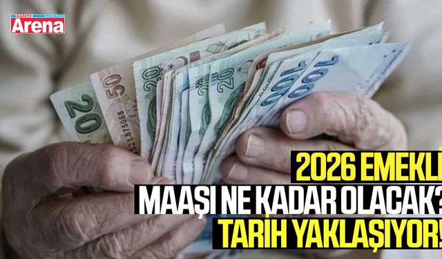 2026 emekli maaşı ne kadar olacak? Tarih yaklaşıyor!