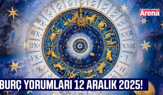 Burç yorumları 12 Aralık 2025!