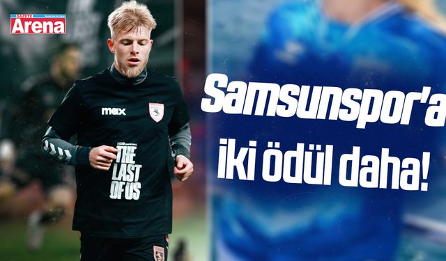 Samsunspor'a iki ödül daha!