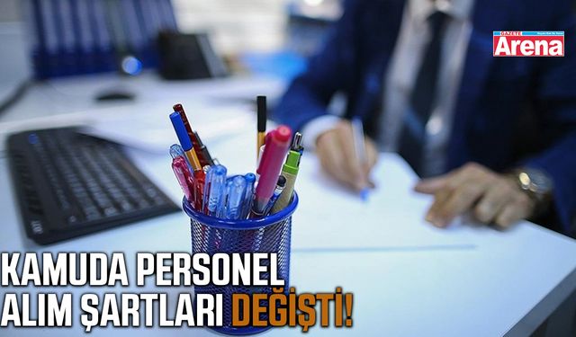 Kamuda personel alım şartları değişti!
