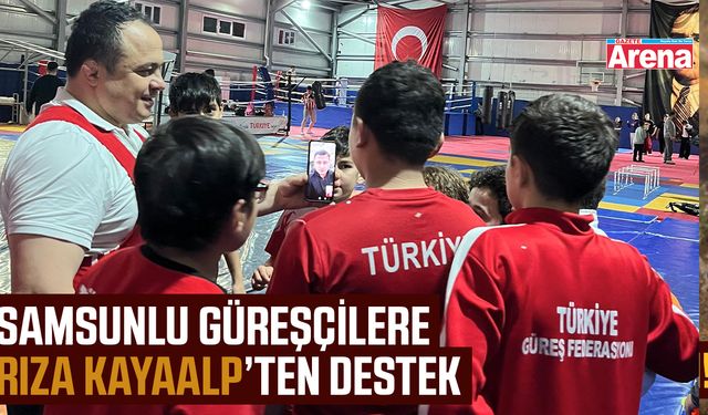 Samsunlu güreşçilere Rıza Kayaalp'ten destek