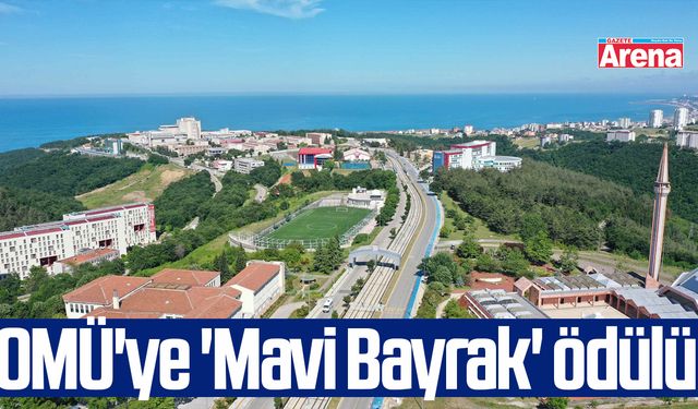 OMÜ'ye 'Mavi Bayrak' ödülü