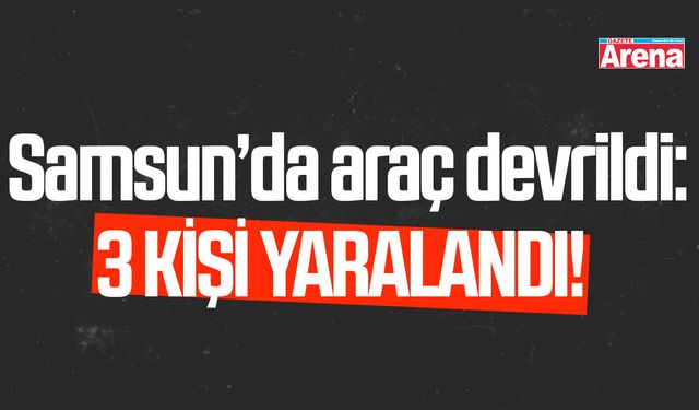 Samsun'da hafif ticari araç devrildi!