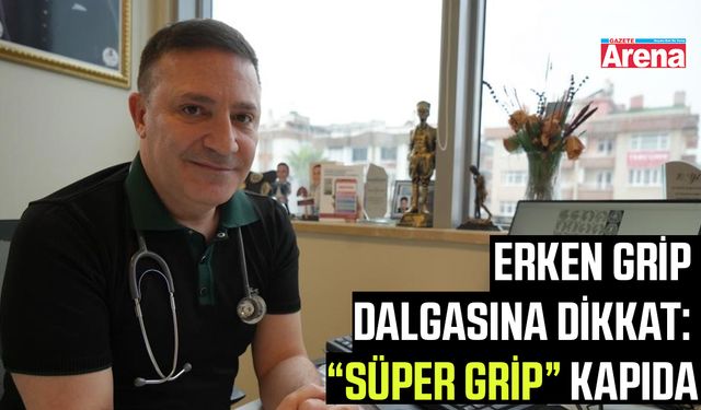 Erken grip dalgasına dikkat: “Süper Grip” kapıda