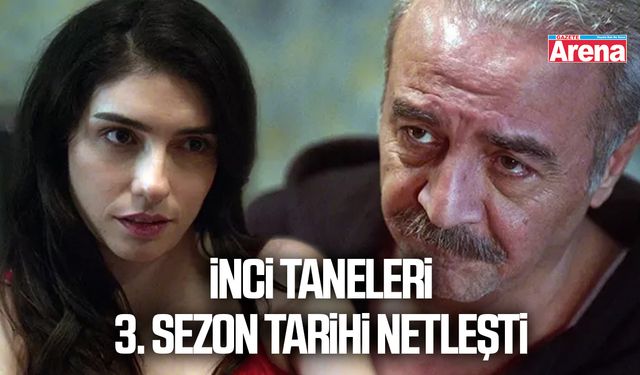 İnci Taneleri 3. sezon tarihi netleşti