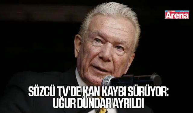 Sözcü TV'de kan kaybı sürüyor: Uğur Dündar ayrıldı