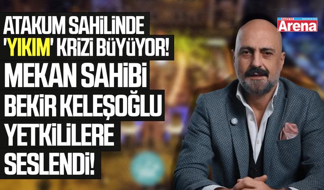 Atakum sahilinde 'yıkım' krizi büyüyor!