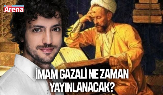 İmam Gazali dizisi ne zaman yayınlanacak?