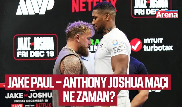 Jake Paul – Anthony Joshua maçı ne zaman?