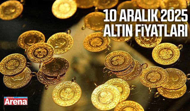 10 Aralık 2025 Altın Fiyatları