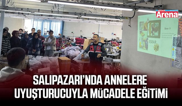 Salıpazarı’nda annelere uyuşturucuyla mücadele eğitimi